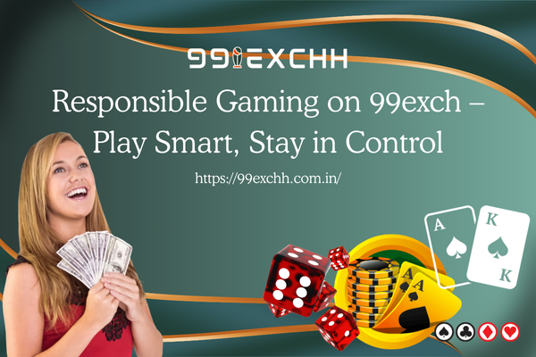 Responsible Gaming on 99exch – Play Smart, Stay in Control